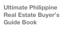 Ultimate Philippine Real Estate Buyer’s Guide Book