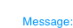 Message:
